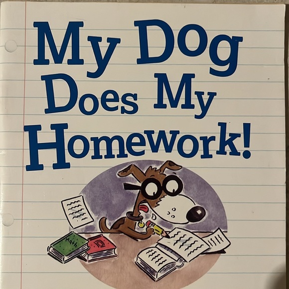 My Dog Does My Homework! Written by Jon Scieszka. - Picture 2 of 10